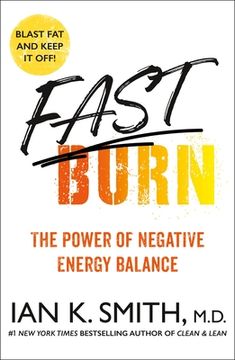 portada Fast Burn! The Power of Negative Energy Balance 