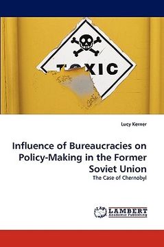 portada influence of bureaucracies on policy-making in the former soviet union (en Inglés)