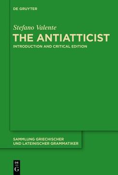 portada The Antiatticist (Sammlung Griechischer und Lateinischer Grammatiker, 16) [Hardcover ] 