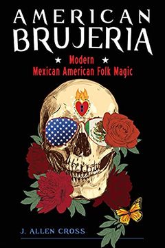 portada American Brujeria: Modern Mexican American Folk Magic 