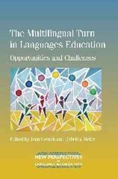 portada The Multilingual Turn in Languages Education: Opportunities and Challenges: 40 (New Perspectives on Language and Education) (en Inglés)