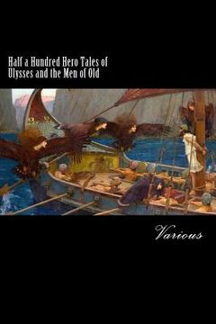 portada Half a Hundred Hero Tales of Ulysses and the Men of Old (en Inglés)