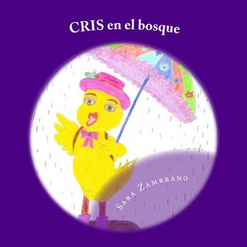 portada CRIS en el bosque: Aventuras de pollito CRIS (Aventuras de Cris) (Volume 1) (Spanish Edition)