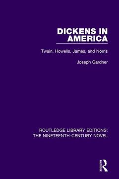 portada Dickens in America: Twain, Howells, James, and Norris (en Inglés)