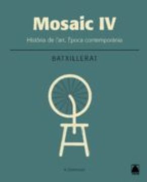 portada (Cat).(16).Mosaic Iv.Historia Art 2N.Batx.(E.Contemporanea) (in Catalá)