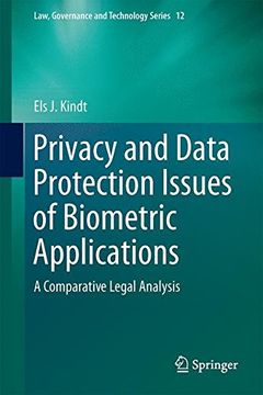 portada Privacy and Data Protection Issues of Biometric Applications: A Comparative Legal Analysis (Law, Governance and Technology Series)