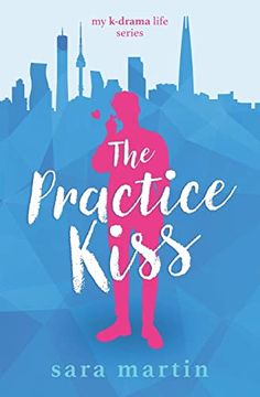 portada The Practice Kiss: 1 (my K-Drama Life) 