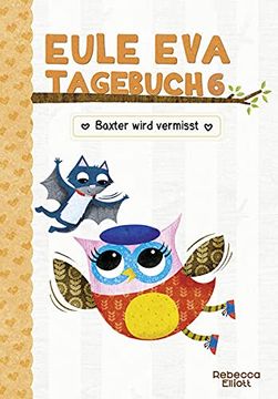 portada Eule eva Tagebuch 6: Kinderbücher ab 6-8 Jahre (Erstleser Mädchen) (in German)