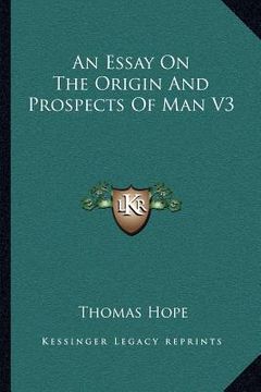 portada an essay on the origin and prospects of man v3 (en Inglés)