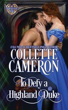 portada To Defy a Highland Duke: Scottish Highlander Historical Romance: 6 (Heart of a Scot) (en Inglés)