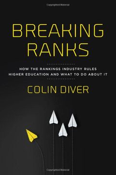 portada Breaking Ranks: How the Rankings Industry Rules Higher Education and What to do About it (en Inglés)