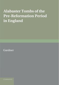 portada Alabaster Tombs of the Pre-Reformation Period in England (en Inglés)
