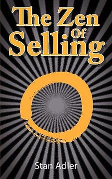 portada the zen of selling: the way to profit from life's everyday lessons (en Inglés)
