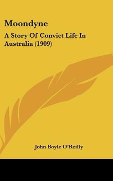portada moondyne: a story of convict life in australia (1909) (in English)