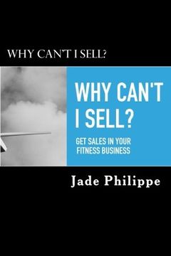 portada Why Can't I Sell?: Get sales in your fitness business