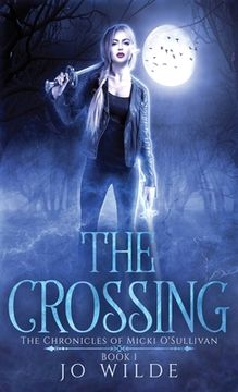 portada The Crossing (1) (The Chronicles of Micki O'Sullivan) 