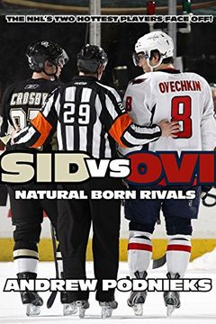 portada Sid vs. Ovi: Crosby and Ovechkin - Natural Born Rivals 