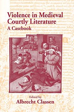 portada Violence in Medieval Courtly Literature (Garland Medieval Casebooks) (en Inglés)