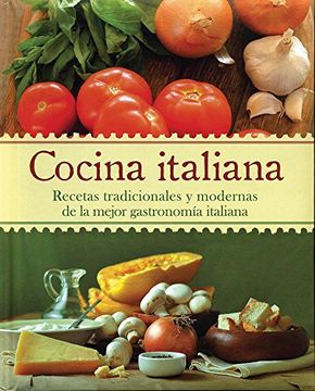 portada Cocina Italiana Recetas Tradicionales y Modernas de la  Mejor Gastronomia Italiana (Cartone