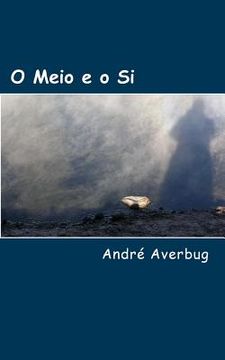 portada O Meio e o Si (in Portuguese)
