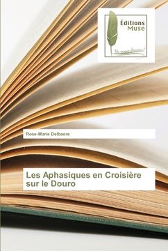 portada Les Aphasiques en Croisière sur le Douro (en Francés)