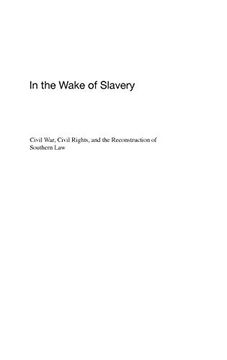 portada In the Wake of Slavery: Civil War, Civil Rights, and the Reconstruction of Southern law (in English)