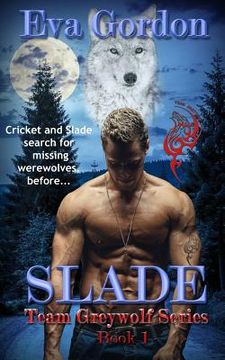 portada Slade, Team Greywolf Series, Book 1 (in English)