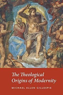 portada The Theological Origins of Modernity (en Inglés)