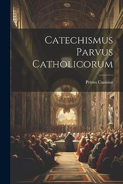 portada Catechismus Parvus Catholicorum (en Inglés)