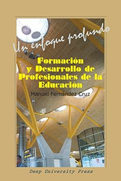 portada Formación y Desarrollo de Profesionales de la Educación: Un Enfoque Profundo (in Spanish)