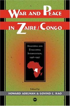 portada WAR AND PEACE IN ZAIRE/CONGO : Analyzing and Evaluating Intervention 1994-1997: Analyzing and Evaluating Intervention, 1996-1997