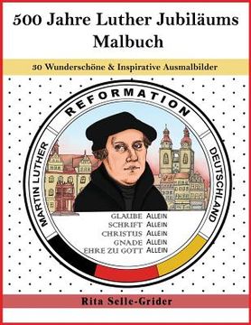 portada 500 Jahre Luther Jubiläums Malbuch: 30 Wunderschöne & Inspirative Ausmalbilder (en Alemán)