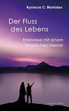portada Der Fluss des Lebens: Das Geschenk der Wüste. Erlebnisse mit Einem Christlichen Meister (in German)