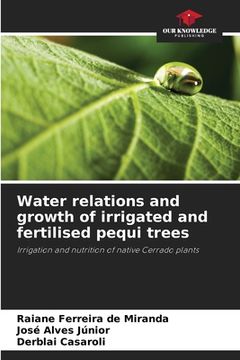 portada Water relations and growth of irrigated and fertilised pequi trees (in English)