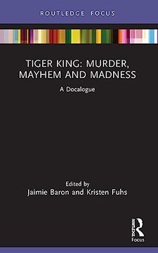 portada Tiger King: Murder, Mayhem and Madness (Docalogue) (en Inglés)