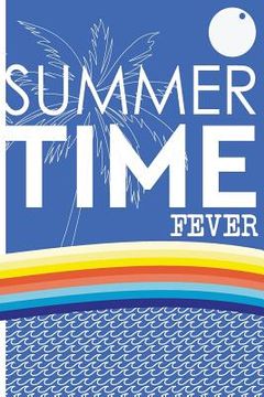 portada Summertime Fever: Colorful Landscape about summertime (en Inglés)