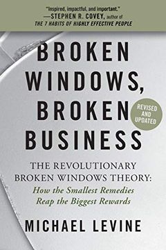 portada Broken Windows, Broken Business (Revised and Updated): The Revolutionary Broken Windows Theory: How the Smallest Remedies Reap the Biggest Rewards (en Inglés)