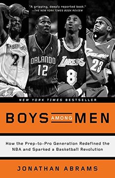 portada Boys Among Men: How the Prep-To-Pro Generation Redefined the nba and Sparked a Basketball Revolution (in English)