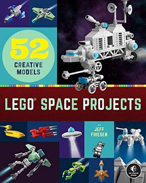 portada Lego Space Projects: 52 Creative Models (en Inglés)