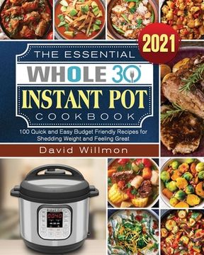 portada The Essential Whole 30 Instant Pot Cookbook (en Inglés)