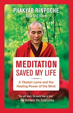 portada Meditation Saved My Life: A Tibetan Lama and the Healing Power of the Mind