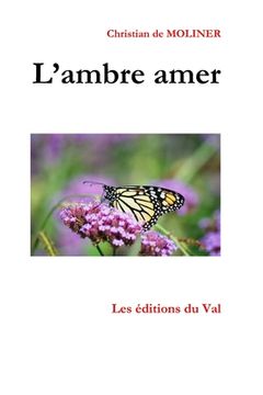 portada L'ambre amer: Les éditions du Val (en Francés)
