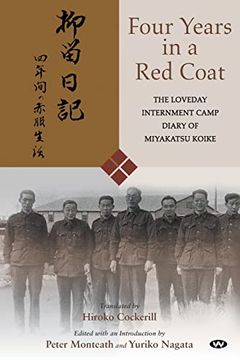 portada Four Years in a red Coat: The Loveday Internment Camp Diary of Miyakatsu Koike (en Inglés)
