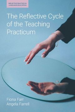 portada The Reflective Cycle of the Teaching Practicum (en Inglés)