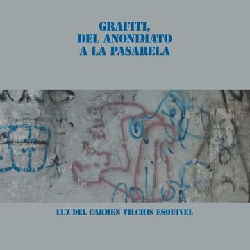 portada Grafiti, del Anonimato a la Pasarela