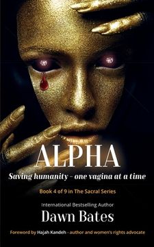 portada Alpha: Saving Humanity One Vagina at a Time (in English)