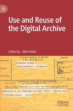 portada Use and Reuse of the Digital Archive (en Inglés)