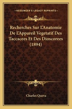 portada Recherches Sur L'Anatomie De L'Appareil Vegetatif Des Taccacees Et Des Dioscorees (1894) (en Francés)