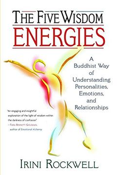 portada The Five Wisdom Energies: A Buddhist way of Understanding Personalities, Emotions, and Relationships (in English)