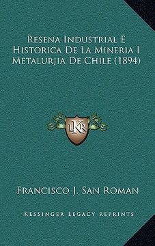 portada Resena Industrial e Historica de la Mineria i Metalurjia de Chile (1894) (in Spanish)